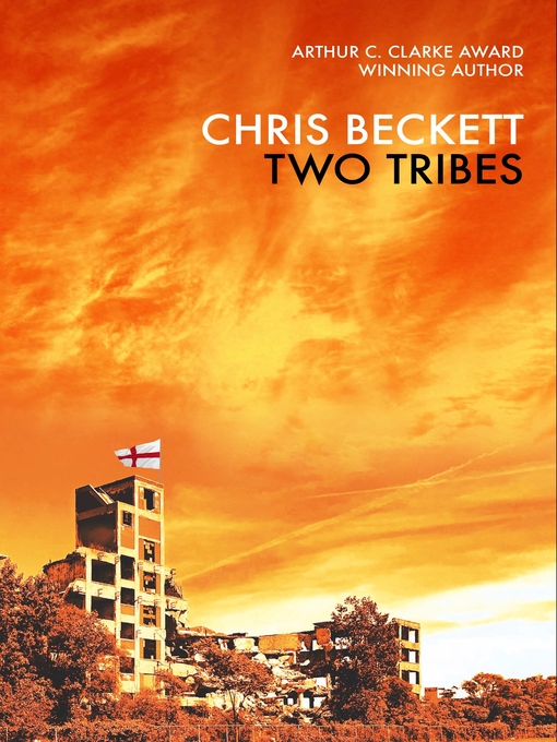 Title details for Two Tribes by Chris Beckett - Available